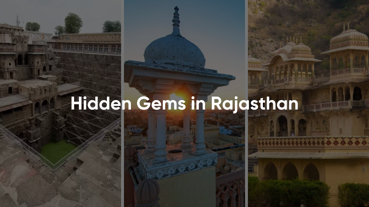 Hidden Gems in Rajasthan No One Talks About